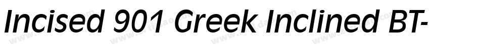 Incised 901 Greek Inclined BT字体转换